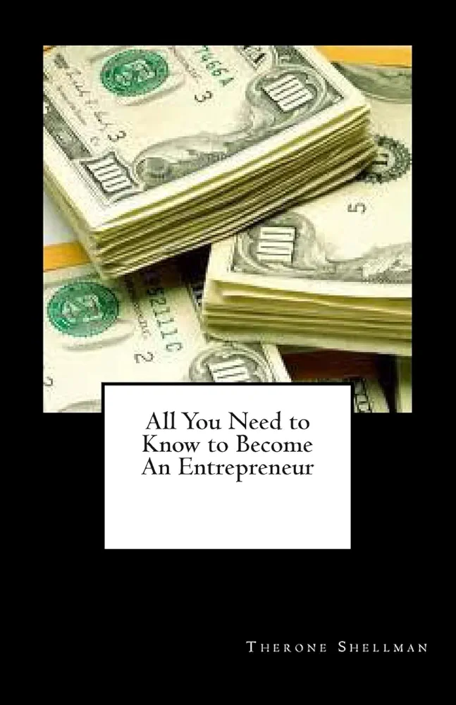 All You Need to Know to Become An Entrepreneur
