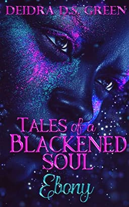 Ebony: Tales of a Blackened Soul