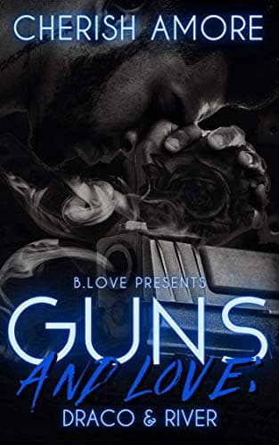 Guns And Love: Draco & River