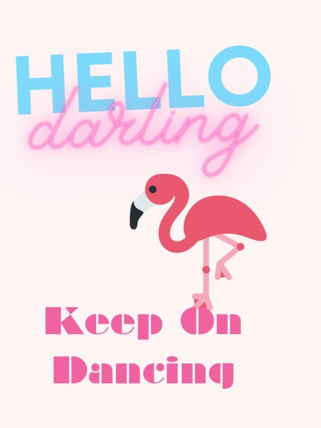Hello Darling Keep Dancing