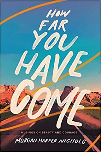 How Far You Have Come