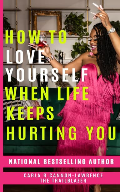 How to Love Yourself When Life Keeps Hurting You