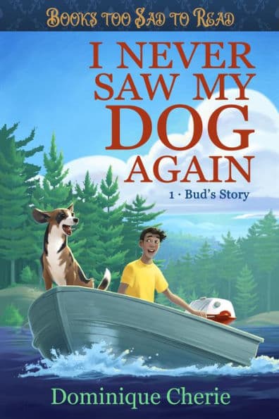 I Never Saw My Dog Again: Bud’s Story