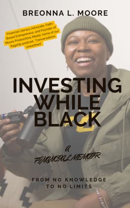 "Investing While Black" From No Knowledge, To No Limits