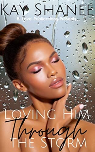 Loving Him Through The Storm