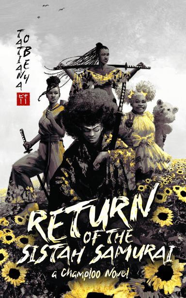 Return of the Sistah Samurai: A Champloo Novel