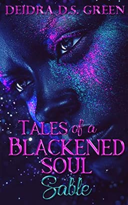 Sable: Tales of a Blackened Soul