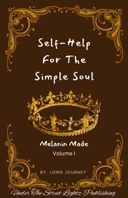 Self-Help For The Simple Soul Melanin Made volume 1