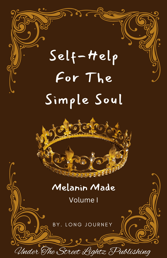 Self-Help For The Simple Soul Melanin Made volume 1