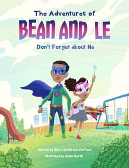 The Adventures of Bean and Le: Don't Forget About Me